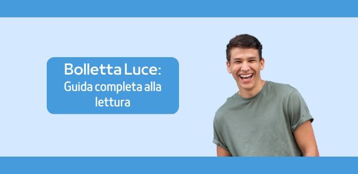 Bolletta Luce: Guida Completa alla Lettura