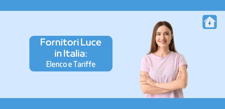 I Fornitori Luce in Italia: Elenco e Tariffe