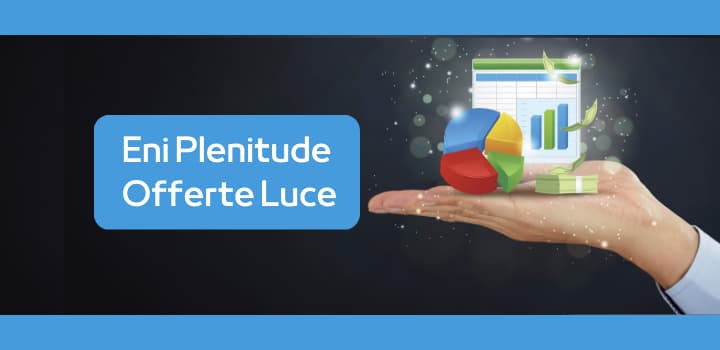 Offerte Luce Eni Plenitude: Le Migliori Tariffe di Oggi