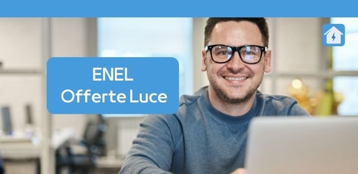 Offerte Luce Enel: Le Migliori Tariffe di Oggi