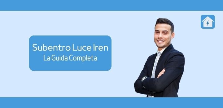 Come Effettuare il Subentro della Luce con Iren: Guida Passo per Passo