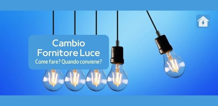 Come fare il Cambio Fornitore della Luce? Ecco la guida completa!