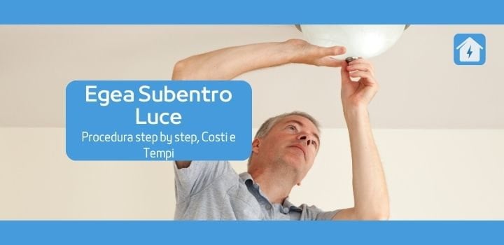 Subentro Luce con Egea: la guida completa!